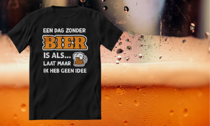 Een dag zonder bier is als... | Bier T-shirt Een dag zonder bier is als... | Bier T-shirt